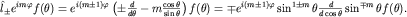 $hat l_pm e^{imvarphi}f(theta)=e^{i(mpm 1)varphi}left(pm frac{d}{dtheta}-mfrac{costheta}{sin theta}right)f(theta) =mp e^{i(mpm 1)varphi}sin^{1pm m}thetafrac{d}{dcostheta}sin^{mp m}theta f(theta).$