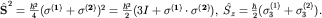 ${bfhat S}^2=frac{hbar^2}{4}({bfsigma^{(1)} + sigma^{(2)}})^2=frac{hbar^2}{2}(3I+{bfsigma^{(1)}cdotsigma^{(2)}}),; hat S_z=frac{hbar}{2}(sigma^{(1)}_3+sigma^{(2)}_3).$