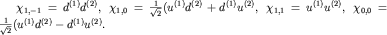 $chi_{1,-1}=d^{(1)}d^{(2)},; chi_{1,0}=frac{1}{sqrt{2}}(u^{(1)}d^{(2)}+d^{(1)}u^{(2)},; chi_{1,1}=u^{(1)}u^{(2)},; chi_{0,0}=frac{1}{sqrt{2}}(u^{(1)}d^{(2)}-d^{(1)}u^{(2)}.$
