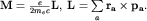 ${bf M}=frac{e}{2m_e c}{bf L},; {bf L}=sumlimits_{a}^{}{bf r_a}times{bf p_a}.$