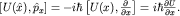 $[U(hat x),hat p_x]=-ihbarleft[ U(x),frac{partial}{partial x}right]= ihbarfrac{partial U}{partial x}.$