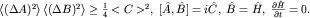 $left lt (Delta A)^2right gt left lt (Delta B)^2right gt ge frac{1}{4} lt C gt ^2,; [hat A,hat B]=ihat C,; hat B=hat H,; frac{partialhat H}{partial t}=0.$
