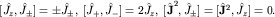 $[hat J_z,hat J_pm]=pmhat J_pm,; [hat J_+,hat J_-]=2hat J_z,; [{bfhat J}^2,hat J_pm]=[{bfhat J}^2,hat J_z]=0.$