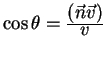 $cos theta =
{displaystyle(vec n vec v)overdisplaystyle v}$