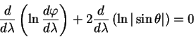 begin{displaymath}
{displaystyle doverdisplaystyle d lambda}left( ln {di...
...aystyle d lambda}left( ln vertsin thetavert right) = 0
end{displaymath}