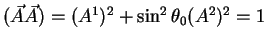 $displaystyle (vec A vec A) = (A^1)^2 + sin^2 theta_0 (A^2)^2 =1$