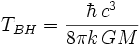 T_{BH}={hbar,c^3over8pi k,G M}