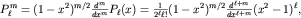 $P_ell^m=(1-x^2)^{m/2}frac{d^m}{dx^m}P_ell(x)=frac{1}{2^ell ell!}(1-x^2)^{m/2}frac{d^{ell+m}}{dx^{ell+m}}(x^2-1)^ell,$