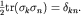 $frac{1}{2}{rm tr}(sigma_ksigma_n)=delta_{kn}.$